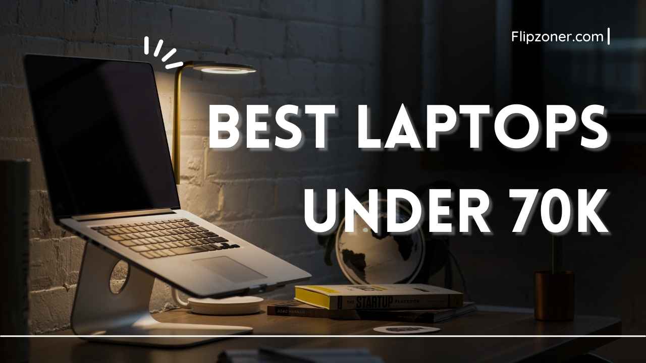 Best laptops under 70000 rupees in India